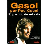 Gasol por Pau Gasol : el partido de mi vida