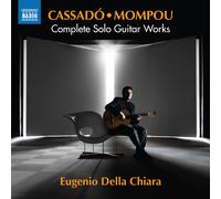 Gaspar Cassadó / Mompou – Obras para guitarra solo (Integral) – CD – NAXOS