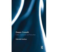 Gaspar Cassadó: Cellist, Composer and Transcriber