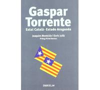 GASPAR TORRENTE: Estat Català - Estado Aragonés (DUX-CAT)