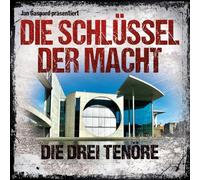 Gaspard,Jan - Die Schlüssel der Macht: die Drei Tenöre