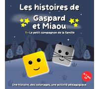 Gaspard & Miaou - Tome 1: Une histoire douce, des coloriages et une activité pédagogique pour apprendre en s'amusant. Pour les enfants de CP.
