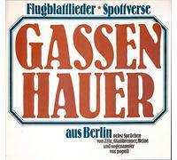 GASSENHAUER Flugblattlieder Spottverse aus Berlin nebst Sprüchen von Zille Glaßbrenner Heine und sogenannter vox populi LITERA # 865322 Helga de Wroblewsky