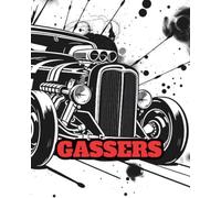 GASSERS: A RETRO COLOURING BOOK WITH PAGES OF HOT ROD GASSERS