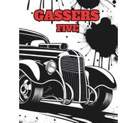 GASSERS FIVE: A RETRO POP ART COLOURING BOOK WITH PAGES OF HOT ROD GASSERS