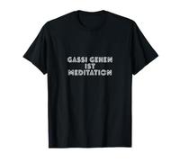 Gassi gehen ist Meditación Camiseta