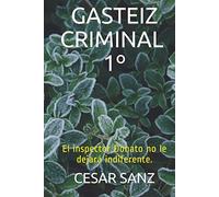GASTEIZ CRIMINAL: El inspector Donato no le dejará indiferente.