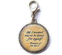 Gastón Leroux - Pulsera de regalo con texto en inglés "All I Wanted was to be Loved for Myself", joyería literaria, regalo para amigos, pulsera con colgante de cremallera con cierre de langosta, con