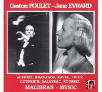 Gaston Poulet - Gaston Poulet - Jane Evrard : Albeniz, Granados, Ravel, Lully, Couperin, Dalayrac, Roussel