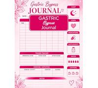Gastric Bypass Journal: Daily Bariatric Surgery Tracker for Pre and Post Operation Recovery, Weight Monitoring, Meal Planning and Wellness Progress