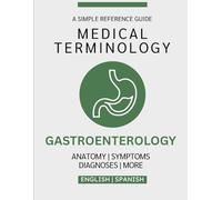 Gastroenterology Medical Terminology Guide (English & Spanish)