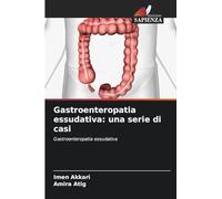 Gastroenteropatia essudativa: una serie di casi