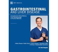 GASTROINTESTINAL AND LIVER DISEASE: Comprehensive Clinical Mastery: From Pathophysiology to Precision Medicine