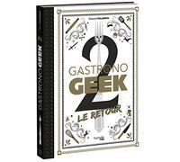 Gastronogeek 2: Le retour