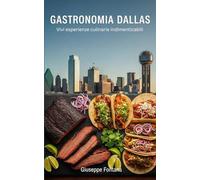 Gastronomia Dallas: Scopri i segreti dei ristoranti più amati di Dallas