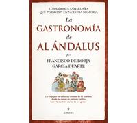 Gastronomía de al ándalus. Los sabores andalusíes que persisten en nuestra | Francisco De Borja García Duarte