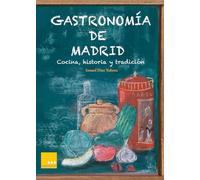 Gastronomía de Madrid: Cocina, historia y tradición (Estrellas de la Gastronomía)