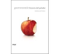 Gastronomía: Historia del paladar (Fora de Col·lecció)