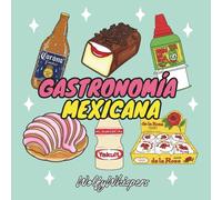 Gastronomía Mexicana: Sabor, Color y Tradición