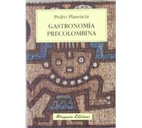 Gastronomía precolombina (Viajes y Costumbres)