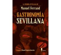 Gastronomía sevillana: LA TRILOGÍA SEVILLANA DE MANUEL FERRAND, 3