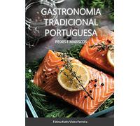 Gastronomia Tradicional Portuguesa - Peixes e Mariscos: Peixe e Mariscos