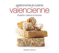 Gastronomie et cuisine valencienne: Castellón, Valence et Alicante (Sèrie 4)