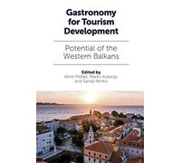 Gastronomy for Tourism Development: Potential of the Western Balkans