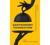 GASTRONOMY FOUNDATION - Volume 05: THE CULINARY ODYSSEY