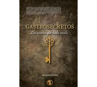 GASTROSECRETOS: los secretos que nadie revela