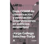 GAT22 GUÍA COAM DE CLIMATIZACIÓN Y VENTILACIÓN: (intervenciones en edificios existentes) (PRAGMATIKA)