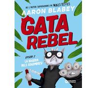 Gata rebel. Episodi 2: La bogeria dels cogombres! (Llibres infantils i juvenils - Diversos)