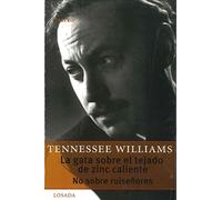 Tennessee Williams – La gata sobre el tejado de zinc caliente / No sobre ruiseñores