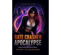 Gate Crasher Apocalypse: A Men's Fantasy Adventure in Boston