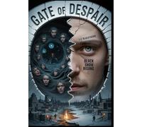 Gate of Despair: Black Snow Rising (All is Lost - The Prophecy of the Seven Gates)
