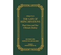 Gate of Reincarnations - Volume 2: Past Lives and Our Ultimate Destiny (Writings of the Ari)