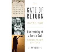Gate of Return: Homecoming of a Jewish Soul