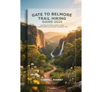 GATE TO BELMORE TRAIL HIKING GUIDE 2026: AUSTRALIA’S BEST SCENIC TREKS, HIDDEN GEMS & OUTDOOR PLANNING TIPS: 92 (Pathfinder Travel And Adventure Guides)