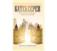 Gatekeeper: Key Insights From A Top Recruiter