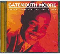 Gatemouth Moore - Crying & Singin The Blues