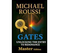 GATES: (Master edition): Unlocking the Entry to Resonance