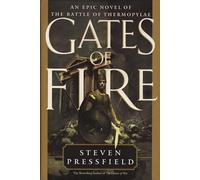 Gates of Fire: An Epic Novel of the Battle of Thermopylae