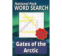 Gates of the Arctic National Park Word Search Puzzle Book: Word Searches with Easy To Read Print about Gates of the Arctic National Park, National ... Puzzles! | Great for Teens and Adults Alik