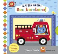 Gateta Greta. Soc bombera! (Llibres amb mecanismes)