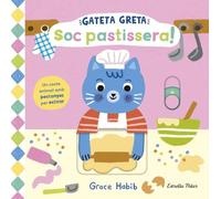 Gateta Greta. Soc pastissera! (Llibres amb mecanismes)