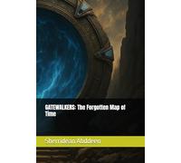 GATEWALKERS: The Forgotten Map of Time