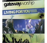 Gateway - Living for You
