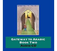 Gateway to Arabic: Bk. 2