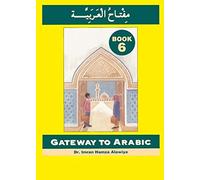 Gateway to Arabic: Book 6