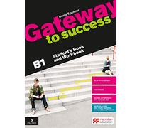 Gateway to success. B1. Student's book and Workbook. Con Build up to B1. Per il biennio delle Scuole superiori. Con e-book. Con espansione online. Con DVD-ROM